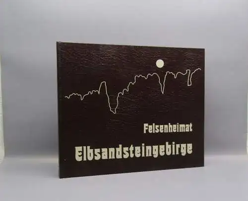 Hasse, Stutte Felsenheimat Elbsandsteingebirge 1979 Or. SU Or. Schuber