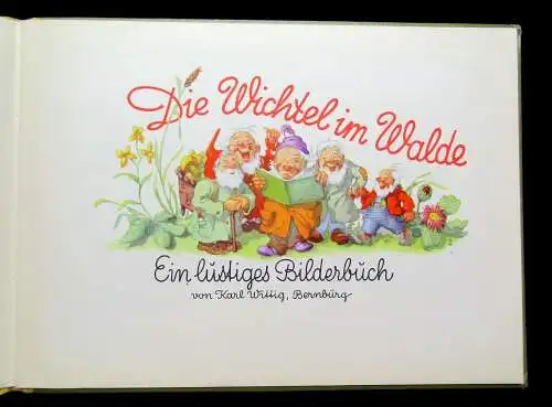 Wittig Karl Die Wichtel im Walde Ein lustiges Bilderbuch Original 1958