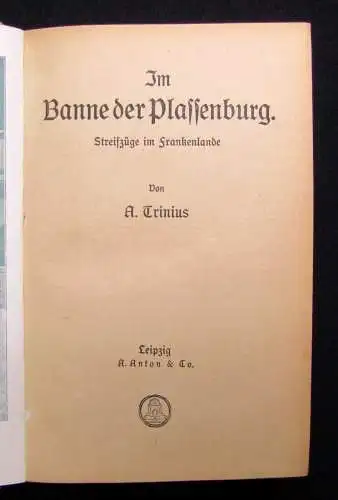Trinius A. Im Banne der Plassenburg Streifzüge im Frankenlande 1917 Reise