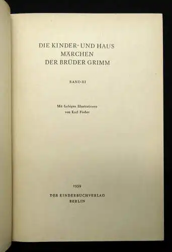 Die Kinder-u. Hausmärchen der Brüder Grimm Band 3 Illustr. von Karl Fischer 1959