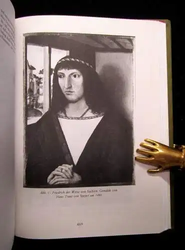 Ludolphy Friedrich der Weiße Kurfürst von Sachsen 1463-1525, mit 18 Abb. 1984