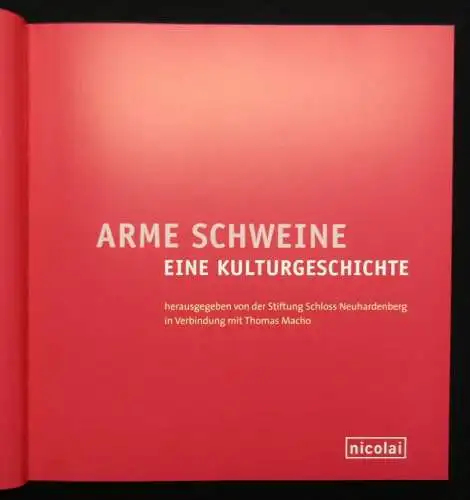 Macho, Thomas Arme Schweine Eine Kulturgeschichte 2006 Berufe Anekdoten