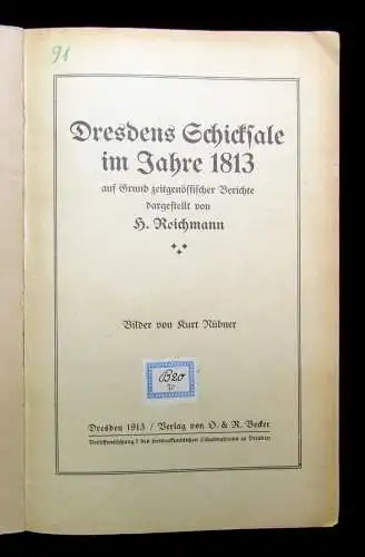 Reichmann Dresdens Schicksale auf Grund zeitgenössischer Berichte 1913