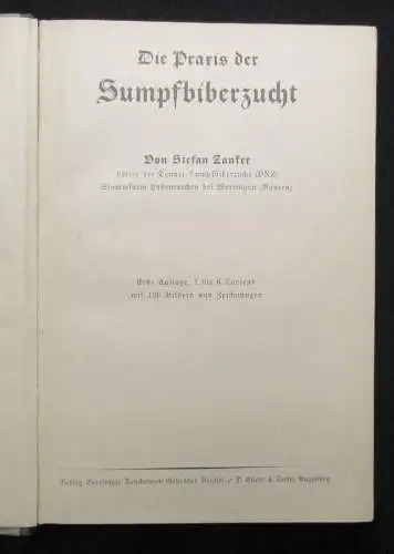 Zanker Die Praxis der Sumpfbiberzucht 1. Aufla. mit 136 Bildern und Zeichnungen