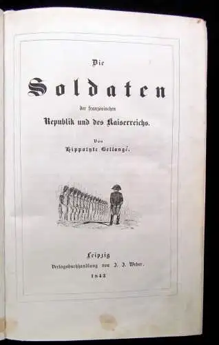 Bellange Die Soldaten der franz. Republik und des Kaiserreich 1843 Geschichte