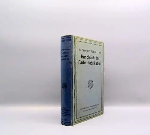 Rübencamp,  Zerr Handbuch der Farbenfabrikation selten 1922 Verwendung Praxis