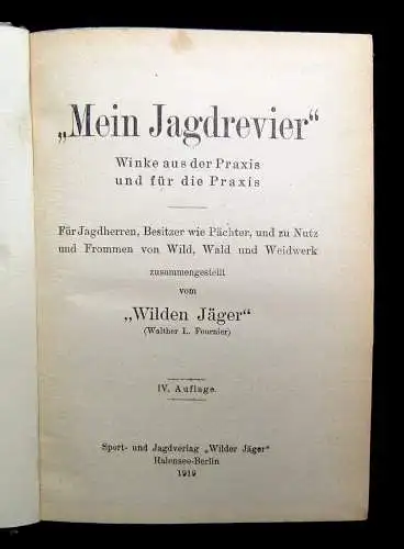 Fournier "Mein Jagdrevier" Winke aus der Praxis und für die Praxis 1909 Wild