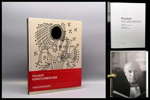 Picasso Künstlerbücher Werke aus der Sammlung Udo u. Anette Brandhorst 2010/11