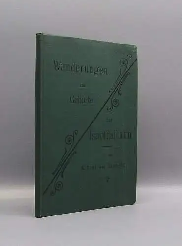Rambaldi  Wanderungen im Gebeite des Isarthalbahn 1892 Eisenbahnstrecken