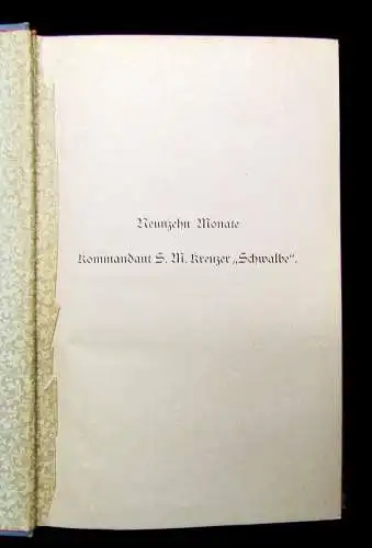 Hirschberg Neunzehn Monate Kommandant S.M. Kreuzer"Schwalbe" 1895 selten