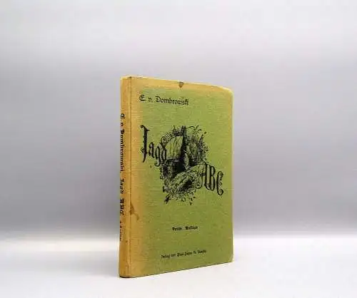 Dombrowski Jagd-ABC für alle, die Jäger werden wollen 28 Textabbildungen 1918