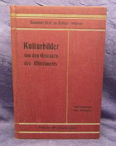 Dohna Kulturbilder von de Gestaden des Mittelmeers 1903 Geografie Ortskunde js