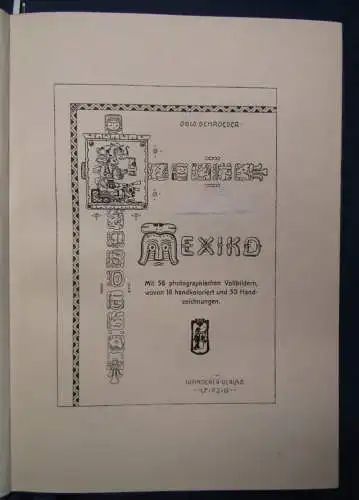 Schroeder Mit Camera und Feder durch die Welt. Mexiko 1905 Ortskunde Azteken js