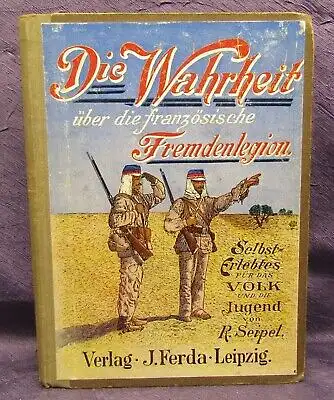 Seipel Die Wahrheit über die französische Fremdenlegion selten o.J.  js
