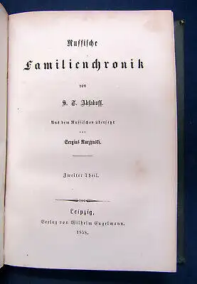 Aksakoff Russische Familienchronik 2 Teile in 1 Bd 1858 Deutsche Erstausgabe sf