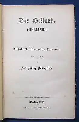 Kannegießer Der Heiland ( Heliand ) 1847 Altsächsische Evangelien-Harmonie  js