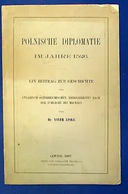 Liske Polnische Diplomatie im Jahre 1526 Ein Beitrag zur Geschichte Politik  js