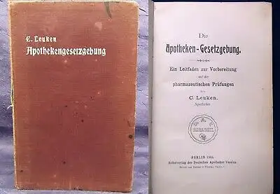 Leuken Die Apotheken- Gesetzgebung Ein Leitfaden zur Vorbereitung 1905 js