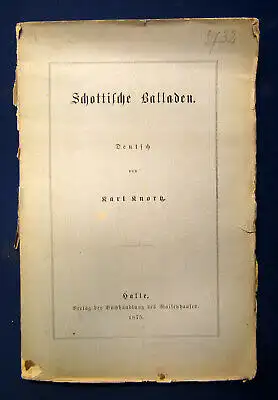 Knortz Schottische Balladen 1875 sehr selten Gesang Belletristik Gedichte js