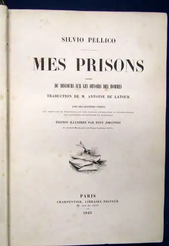 Pellico Mes Prisons Suives Du Discours Sur Le Devoirs Hommes 1843 Johannot js