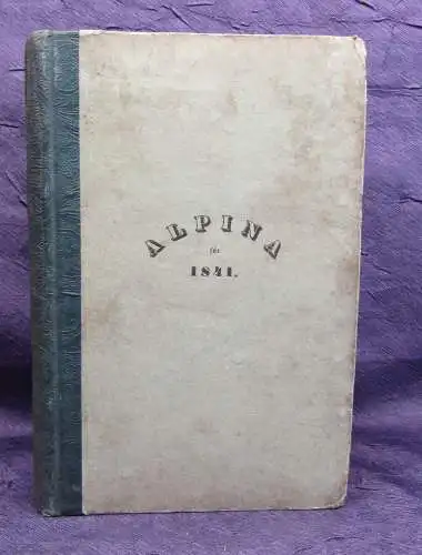 Schlatter Alpina Schweizerisches Jahrbuch für schöne Literatur 1841 1.Jahrg. js