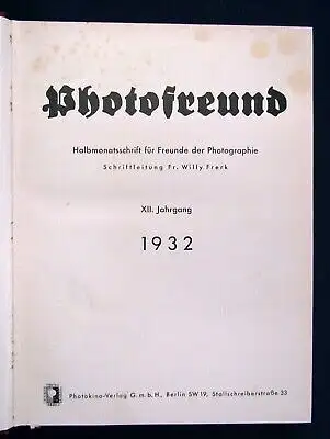 Frerk Photofreund Halbmonatsschrift f. Freunde d. Fotografie 12. Jahrg. 1932 js