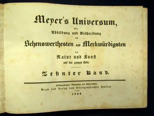 Meyers Universum Sehenswerthesten und Merkwürdigkeiten 10.Bd Stahlstich 1843 js 