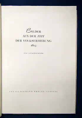 Kaiser Bilder aus der Zeit der Volkserhebung 1813, 1955 Bildband Geschichte js