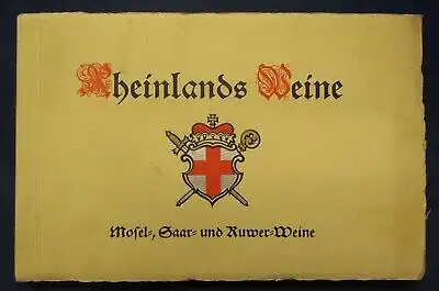 Rheinlands Weine Mosel Saar Ruwer 1928 4. Heft der Schriftenfolge Bildband  js