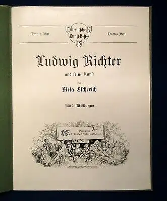 Escherich Ludwig Richter u. seine Kunst o.J. 3.Heft Deutsche Kunst- Hefte js