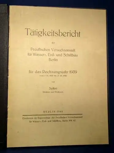  Seifert Tätigkeitsbericht für Wasser, Erd, Schiffbau Berlin 1940 sehr selten js