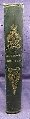 Nodier Environs De Paris, paysage, histoire,monuments moeurs chronique 1844 js