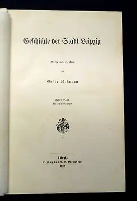 Wustmann Geschichte der Stadt Leipzig 1905 1.Bd. 32 Abbildungen Führer js