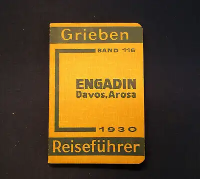 Grieben Reiseführer Bd 116 Engadin Davos Arosa 1930  Guide Führer Reiseführer m