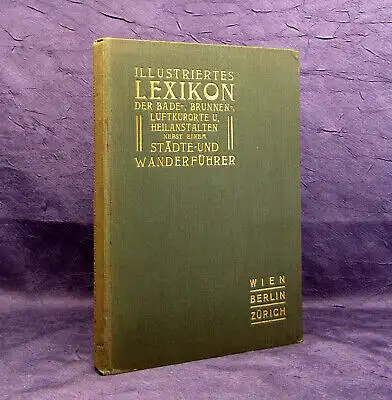 Salzger Illustr. Lexikon der Bade-,Brunnen-u. Luftkurorte 1914 20.Auflage mb