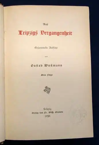 Wustmann Aus Leipziger Vergangenheit Gesammelte Aufsätze 1898 Geschichte js