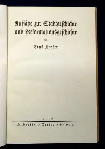 Kroker Aufsätze z Stadtgeschichte und Reformationsgeschichte von Leipzig 1929 mb