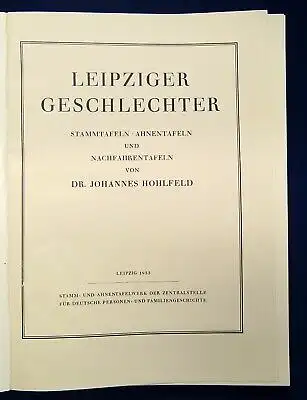 Leipziger Geschlechter Bd. apart der Reihe"Stammtafeln-Ahnentafel 1900 js