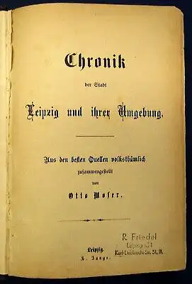 Moser Chronik der Stadt Leipzig und ihrer Umgebung 1877 komplett in 1 Band js