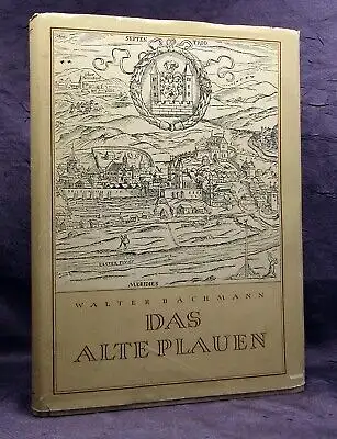 Bachmann Das alte Plauen 1954 Sehenswürdigkeiten Ortskunde Sachsen js