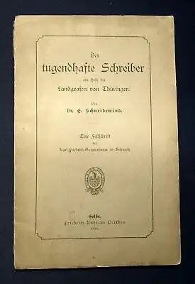 Schneidewind Der Tugendhafte Schreiber am Hofe d. Landgrafen v. Thüringen 1886 j