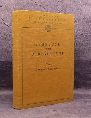 Scherchen Lehrbuch des Dirigierens Mit zahlr. Notenbeispielen 1929 js