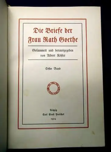 Köster Die Briefe der Frau Rath Goethe 2 Bde. HLdr. 1904 Poesie Lyrik js