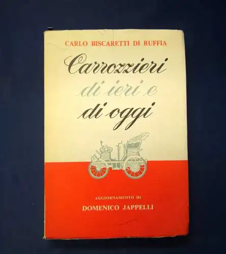 CARLO BISCARETTI DI RUFFIA  CARROZZIERI DI IERI E DI OGGI 1963 Kraftfahrzeuge mb