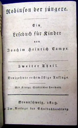 Campe Robinson der Jüngere Ein Lesebuch für Kinder 2 Teile in 1 Buch 1819/1820 j