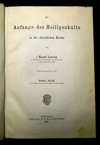 Anrich Die Anfänge de Heiligenkultes in der christlichen Kirche 1904 Glaube js