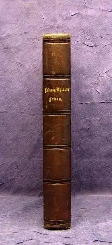 Ludwig Uhland´s Leben zusammengefasst von seiner Wittwe 1874 EA  Belletristik mb