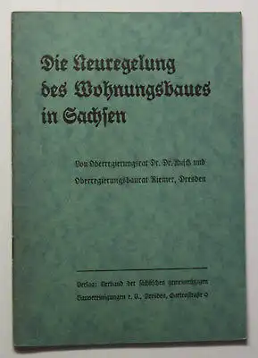 Orig. Prospekt Die Neuregelung des Wohnungsbaues in Sachsen um 1930 sf