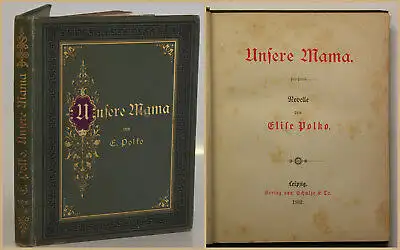 Polko Unsere Mama 1882 Novellen Belletristik dekorativer Einband Klassiker sf