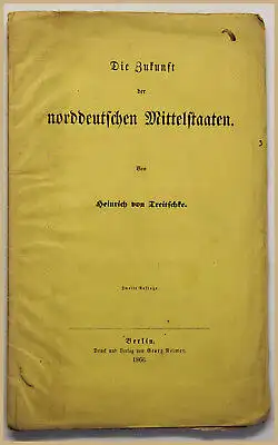 Orig. Prospekt Treitschke Die Zukunft der norddeutschen Mittelstaaten 1866 sf